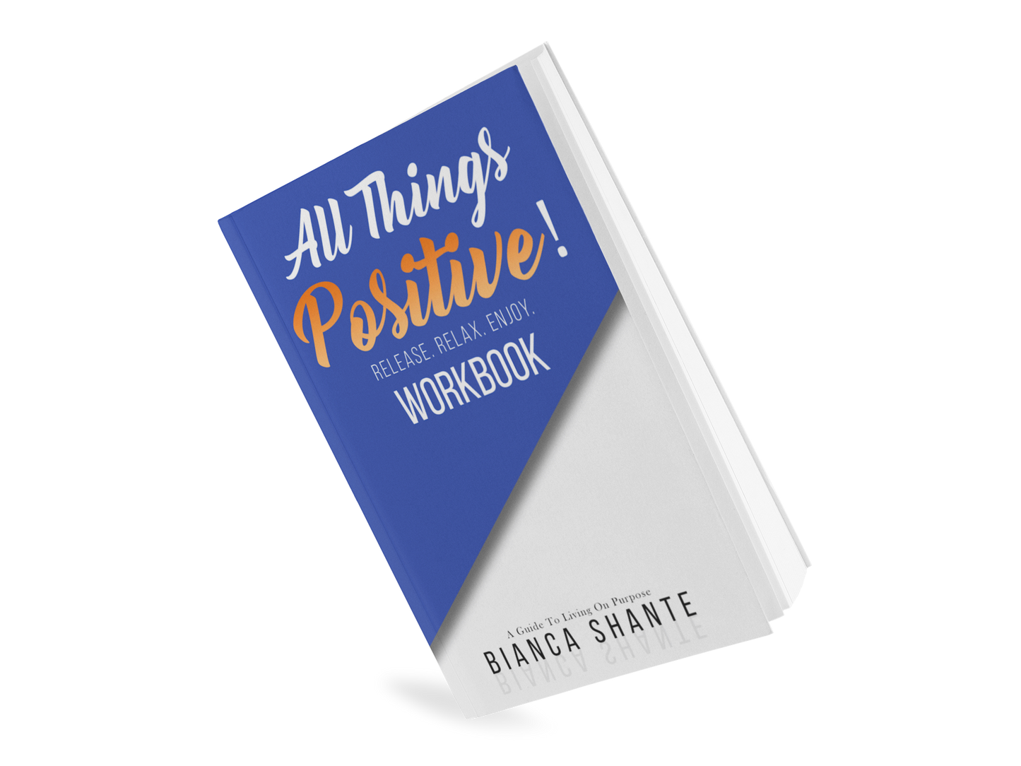 All Things Positive WORKBOOK