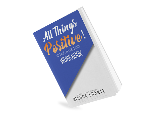 All Things Positive WORKBOOK