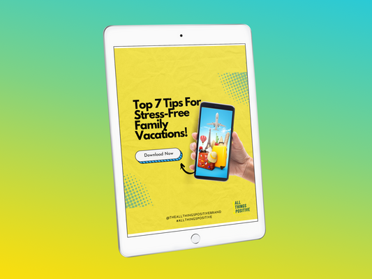TOP 7 TIPS FOR A STRESS-FREE FAMILY VACATION